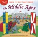 50 Things You Didn't Know about the Middle Ages - eBook