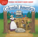 50 Things You Didn't Know about Colonial America - eBook