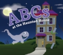 ABCs at the Haunted House - eBook