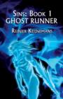 Sins : Book 1: Ghost Runner - Book