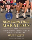 Run Your First Marathon : Everything You Need to Know to Reach the Finish Line - eBook