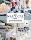The Nautical Home : Coastline-Inspired Ideas to Decorate with Seaside Spirit - eBook