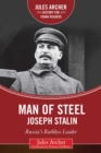 Man of Steel: Joseph Stalin : Russia's Ruthless Ruler - Book