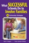 What Successful Schools Do to Involve Families : 55 Partnership Strategies - Book
