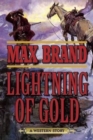 Lightning of Gold : A Western Story - Book