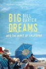 Big Dreams : Into the Heart of California - Book