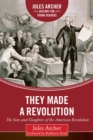They Made a Revolution : The Sons and Daughters of the American Revolution - eBook