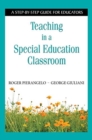 Teaching in a Special Education Classroom : A Step-by-Step Guide for Educators - Book
