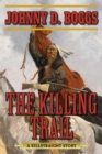 The Killing Trail : A Killstraight Story - eBook