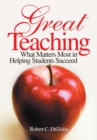 Great Teaching : What Matters Most in Helping Students Succeed - eBook
