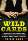 Wild Cards : A Year Counting Cards with a Professional Blackjack Player, a Priest, and a $30,000 Bankroll - eBook