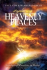 Exploring Heavenly Places - Volume 1 - Investigating Dimensions of Healing - Book