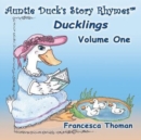 Auntie Duck's Story Rhymes(TM) : Ducklings - Volume One - Book