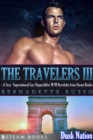 The Travelers III - A Sexy Supernatural Gay Shapeshifter M/M Novelette from Steam Books - eBook