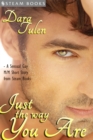 Just the Way You Are - A Sensual M/M Gay Erotic Romance Short Story from Steam Books - eBook