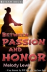 Between Passion and Honor - A Sexy Historical Gay Asian M/M Erotic Romance from Steam Books - eBook