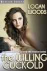 The Willing Cuckold - A Sexy MFM HotWife Femdom Erotic Short Story from Steam Books - eBook