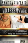 In Kareem's Hands - A Sexy BDSM Billionaire Bondage Short Story from Steam Books - eBook