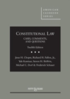 Constitutional Law : Cases Comments and Questions - Book