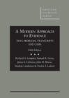 A Modern Approach to Evidence : Text, Problems, Transcripts and Cases - CasebookPlus - Book