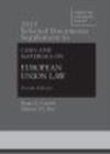2015 Selected Documents Supplement to Goebel, Fox, Bermann, Atik, Emmert, and Gerard's Cases and Materials on European Union Law - Book