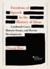 Freedom of Speech in the History of Ideas : Landmark Cases, Historic Essays, and Recent Developments - Book