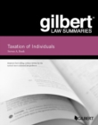 Gilbert Law Summaries, Taxation of Individuals - Book
