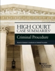High Court Case Summaries on Criminal Procedure, Keyed to Kamisar - Book