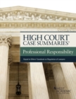High Court Case Summaries on Professional Responsibility, Keyed to Gillers' - Book