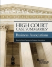 High Court Case Summaries on Business Associations, Keyed to Klein - Book