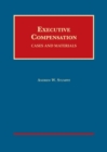 Executive Compensation : Cases and Materials - Book