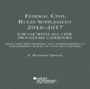Federal Civil Rules Supplement : 2016-2017, for Use with All Civil Procedure Casebooks - Book