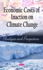 Economic Costs of Inaction on Climate Change : Analysis and Perspectives - eBook