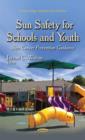 Sun Safety for Schools & Youth : Skin Cancer Prevention Guidance - Book
