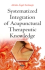 Systematized Integration of Acupunctural Therapeutic Knowledge - eBook