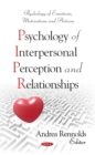 Psychology of Interpersonal Perception and Relationships - eBook