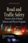 Road and Traffic Safety : Practices, Role of Human Behavior and Effective Programs - eBook