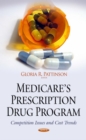 Medicare's Prescription Drug Program : Competition Issues and Cost Trends - eBook