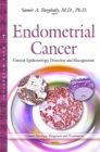 Endometrial Cancer : Current Epidemiology, Detection & Management - Book