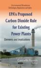 EPAs Proposed Carbon Dioxide Rule for Existing Power Plants : Elements & Implications - Book