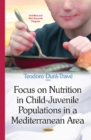 Focus on Nutrition in Child-Juvenile Populations in a Mediterranean Area - Book