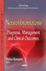 Neurofibromatosis : Diagnosis, Management & Clinical Outcomes - Book