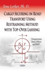 Cargo Securing in Road Transport Using Restraining Method with Top-Over Lashing - eBook