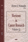 Horizons in Cancer Research. Volume 55 - eBook