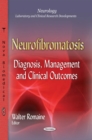 Neurofibromatosis : Diagnosis, Management and Clinical Outcomes - eBook