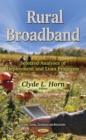 Rural Broadband : Selected Analyses of Deployment and Loan Programs - eBook