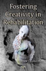 Fostering Creativity in Rehabilitation - Book