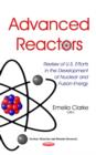 Advanced Reactors : Review of U.S. Efforts in the Development of Nuclear & Fusion Energy - Book