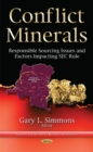 Conflict Minerals : Responsible Sourcing Issues & Factors Impacting SEC Rule - Book