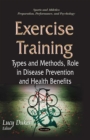 Exercise Training : Types and Methods, Role in Disease Prevention and Health Benefits - eBook